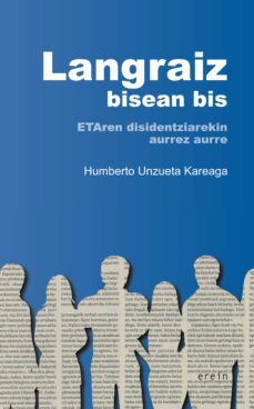 langraiz bisean bi. etaren disidentziarekin aurrez aurre-humberto unzueta kareaga-9788491090885