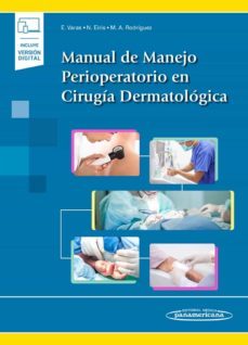 manual de manejo perioperatorio en cirugia dermatologica (incluye version digital)-eduardo varas meis-noemi eiris salvado-manuel angel rodriguez prieto-9788491108085