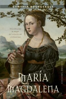 maría magdalena. descubriendo la mujer del corazón del cristianismo (ebook)-cynthia bourgeault-9788491116585