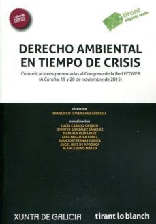 derecho ambiental en tiempo de crisis-francisco javier sanz larruga-9788491199885