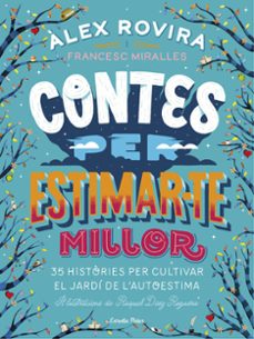 contes per estimar-te millor-alex rovira-francesc miralles-9788491376385