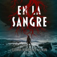 en la sangre (audiolibro)-susana rodriguez lezaun-9788491399285