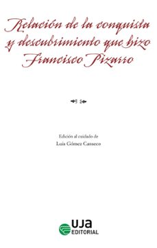 relación de la conquista y descubrimiento que hizo francisco piza rro-9788491597285