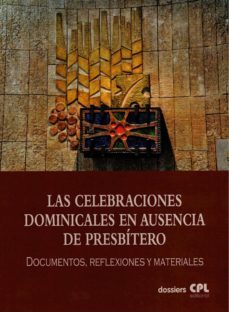 las celebraciones dominicales en ausencia de presbítero-9788491652885