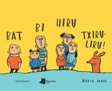 bat, bi, hiru, txiru-liru!-nadia budde-9788491720485
