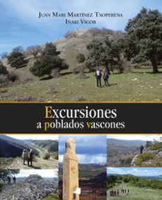 excursiones a poblados vascones-juan mari martinez txoperena-iñaki vigor-9788491724285