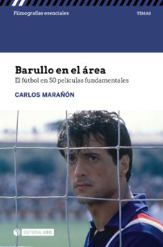 barullo en el area: el futbol en 50 peliculas fundamentales-9788491809685