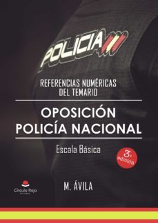 referencias numericas del temario. oposicion policia nacional esc ala basica-9788491945185