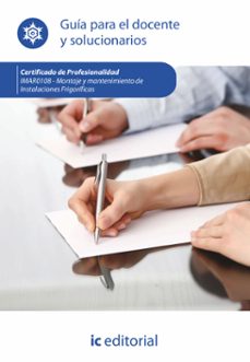 (i.b.d.) montaje y mantenimiento de instalaciones frigorificas - guia para el docente y solucionarios-9788491989585