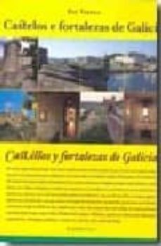 castelos e fortalezas de galicia - castillos y fortalezas de gali cia-9788492392285