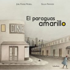 el paraguas amarillo-joel franz rosell-9788492608485