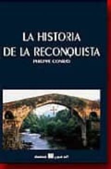 la historia de la reconquista-philipe conrad-9788492651085