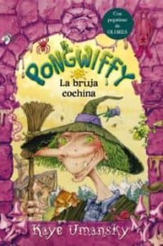 pongwiffy: la bruja cochina-kaye umansky-9788492691685