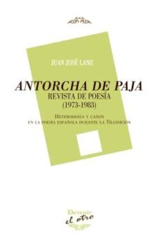 antorcha de paja-juan jose lanz rivera-9788492877485