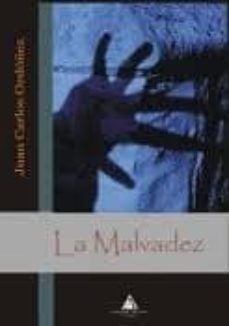la malvadez-juan carlos ordoñez-9788492952885