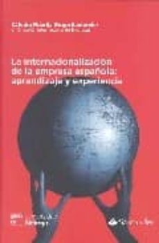 la internacionalizacion de la empresa española : aprendizaje y ex periencia-9788493268985