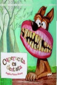 caperucita es dentista-angelica muñoz alvarez-9788493822385