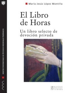el libro de horas-maria jesus lopez montilla-9788493849085