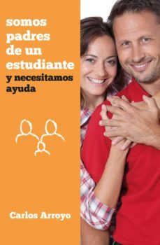 somos padres de un estudiante y necesitamos ayuda (ebook)-carlos arroyo-9788493970185