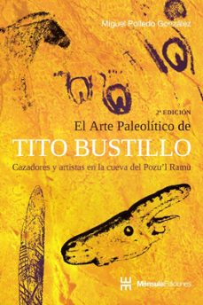 el arte paleolitico de tito bustillo-miguel polledo gonzalez-9788494014185
