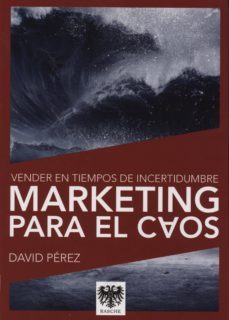 marketing para el caos-9788494025785