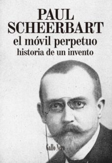 el movil perpetuo: historia de un invento-paul scheerbart-9788494108785