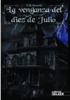 la venganza del diez de julio-p.m. bassols-9788494121685