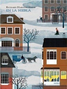 en la niebla-richard harding davis-9788494291685