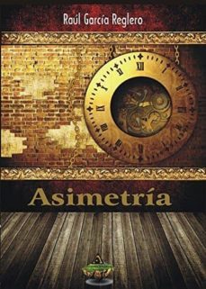 asimetria-raul garcia reglero-9788494323485
