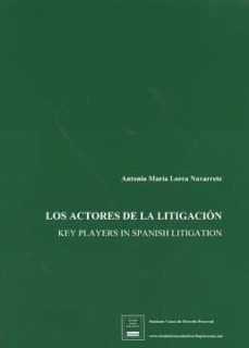 los actores de la litigacion (español-ingles)-antonio maria lorca navarrete-9788494337185