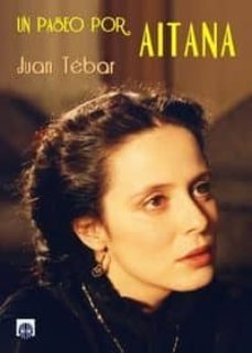 un paseo por aitana-juan tebar-9788494409585