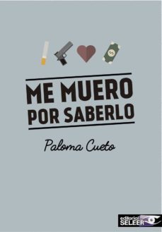 me muero por saberlo-paloma cueto-9788494464485