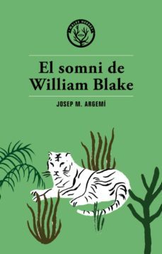 el somni de william blake-josep maria argemi-9788494469985