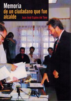 memoria de un ciudadano que fue alcalde-juan jose espino del toro-9788494497285