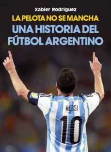 la pelota no se mancha-xabier rodriguez sanchez-9788494666285