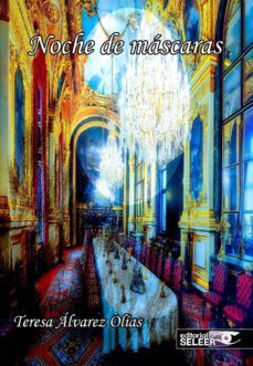 noche de mascaras-teresa alvarez olias-9788494677885