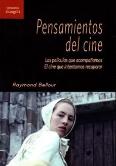 pensamientos del cine-raymond bellour-9788494700385