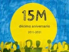 15m decimo aniversario: 2011-2021-9788494806285