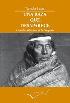 una raza que desaparece: los indios tehuelches de patagonia-9788494845185