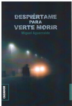 despiertame para verte morir-9788494874185