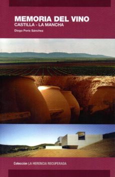 memoria del vino: castilla la mancha-diego peris sanchez-9788494885785