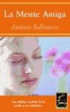 la mente amiga-antonio ballesteros-9788495537485