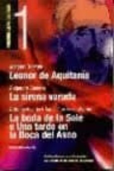 leonor de aquitania; la sirena varada; la boda de la sole o una t arde en la boca del asno-9788495576385