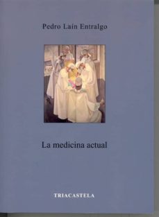 la medicina actual-pedro lain entralgo-9788495840585