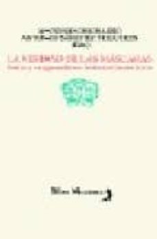 la verdad de las mascaras: teatro y vanguardia en federico garcia lorca-9788496083585