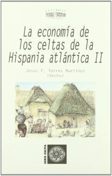 la economia de los celtas de la hispania  atlantica ii: economia, territorio y sociedad-jesus f. torres martinez-9788496259485