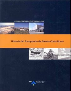 historia del aeropuerto de girona-costa brava-9788496456785