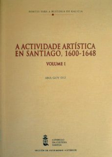 actividade artistica en santiago, 1600-1648-9788496530485
