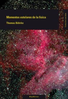 momentos estelares de la fisica-thomas buhrke-9788496720985