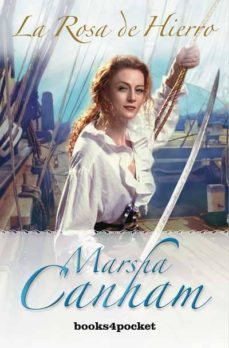 la rosa de hierro-marsha canham-9788496829985